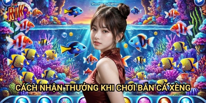 Bắn Cá Xèng Đổi Thưởng rikvip: Cách Chơi & Cách Đổi Tiền Nhanh 2 Cách Nhận Thưởng Khi Chơi Bắn Cá Xèng